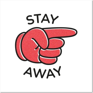 Stay Away Posters and Art